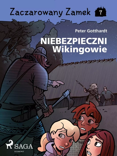 Zaczarowany Zamek 7 - Niebezpieczni Wikingowie - Peter Gotthardt - Saga Egmont International