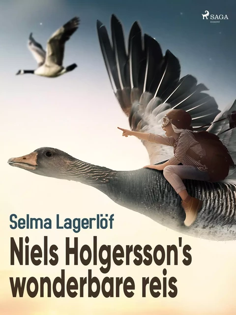 Niels&#160;Holgersson s&#160;wonderbare&#160;reis - Selma Lagerlöf - Saga Egmont International