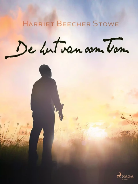 De hut van oom Tom - Harriet Beecher Stowe - Saga Egmont International