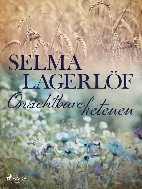 Onzichtbare ketenen - Selma Lagerlöf - Saga Egmont International