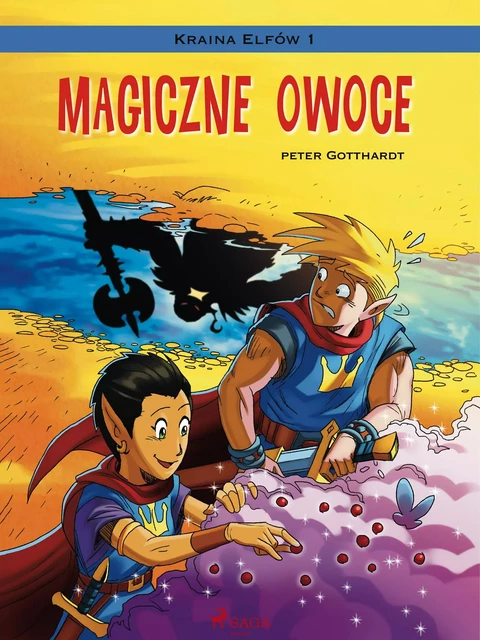 Kraina Elfów 1 - Magiczne owoce - Peter Gotthardt - Saga Egmont International