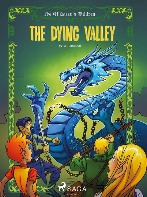 The Elf Queen s Children 6: The Dying Valley - Peter Gotthardt - Saga Egmont International