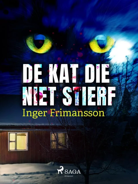 De kat die niet stierf - Inger Frimansson - Saga Egmont International