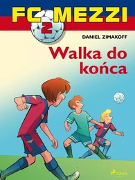 FC Mezzi 2 - Walka do końca