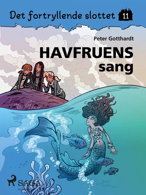 Det fortryllende slottet 11 - Havfruens sang - Peter Gotthardt - Saga Egmont International