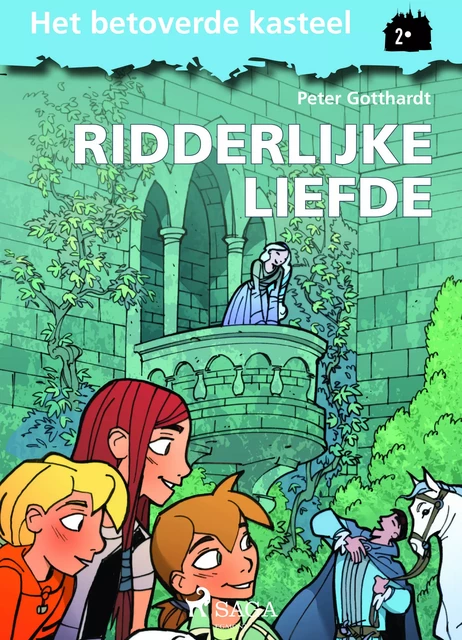 Het betoverde kasteel 2 - Ridderlijke Liefde - Peter Gotthardt - Saga Egmont International