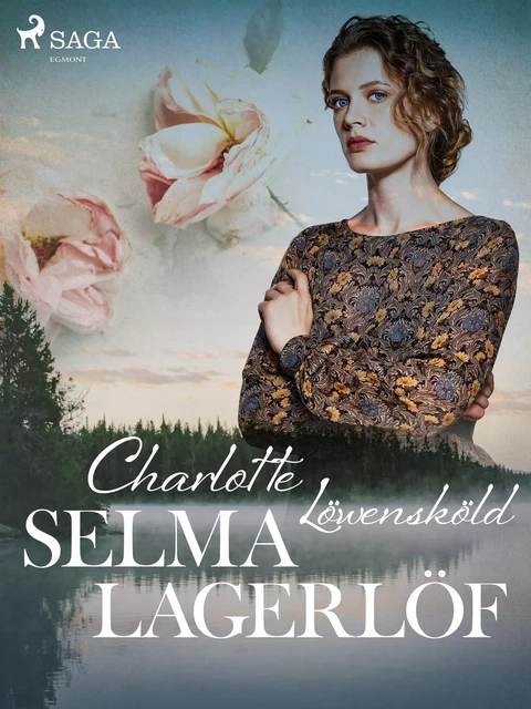 Charlotte Löwensköld - Selma Lagerlöf - Saga Egmont International