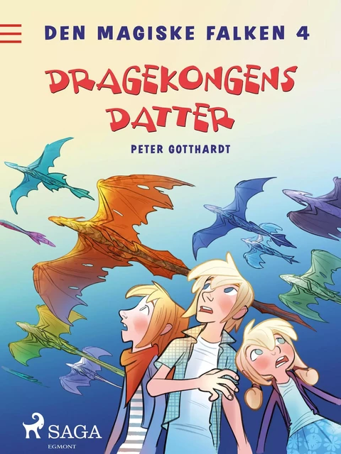 Den magiske falken 4 - Dragekongens datter - Peter Gotthardt - Saga Egmont International