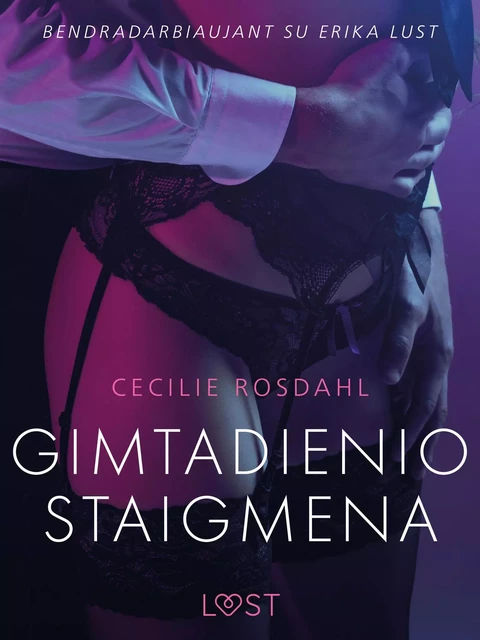 Gimtadienio staigmena – erotinė literatūra - Cecilie Rosdahl - Saga Egmont International