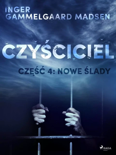 Czyściciel 4: Nowe ślady - Inger Gammelgaard Madsen - Saga Egmont International