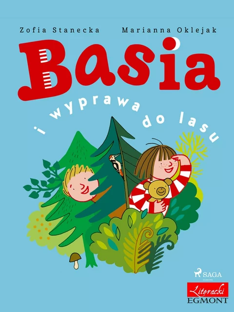 Basia i wyprawa do lasu - Zofia Stanecka - Saga Egmont International