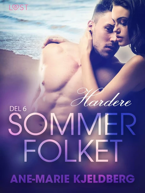 Sommerfolket 6: Hardere - Ane-Marie Kjeldberg - Saga Egmont International