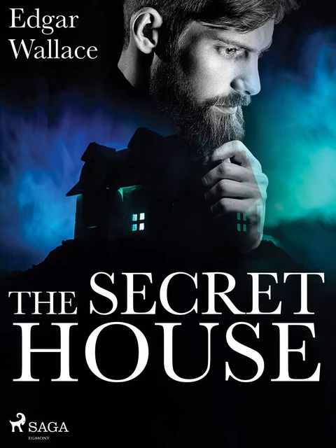 The Secret House - Edgar Wallace - Saga Egmont International