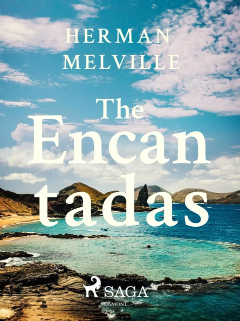 The Encantadas - Herman Melville - Saga Egmont International