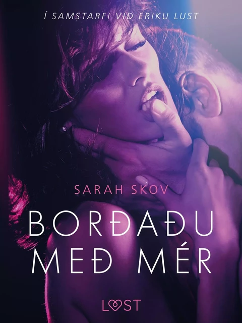 Borðaðu með mér - Erótísk smásaga - Sarah Skov - Saga Egmont International