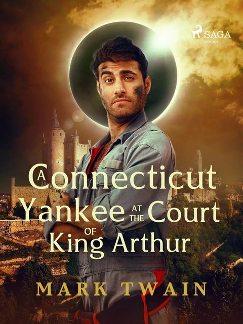 A Connecticut Yankee at the Court of King Arthur - Mark Twain - Saga Egmont International