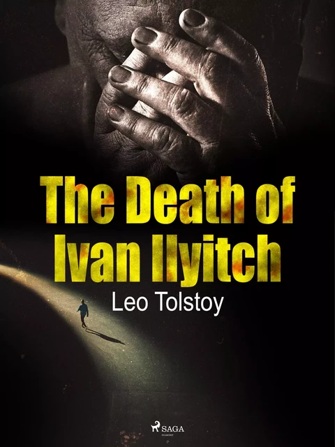 The Death of Ivan Ilyitch - Leo Tolstoj - Saga Egmont International