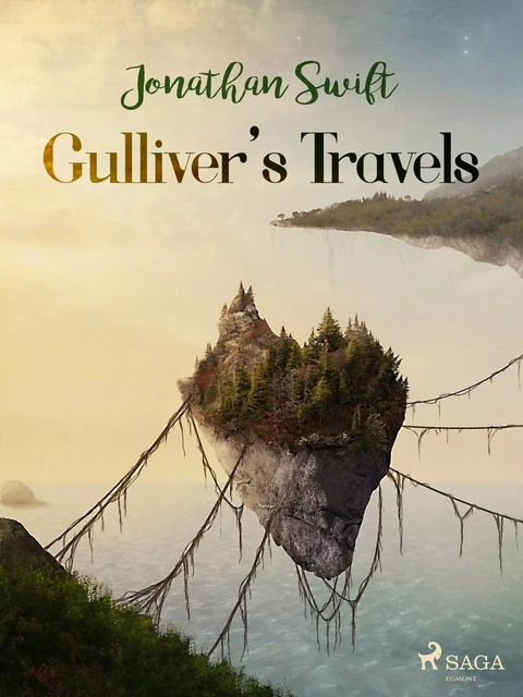 Gulliver's Travels - Jonathan Swift - Saga Egmont International