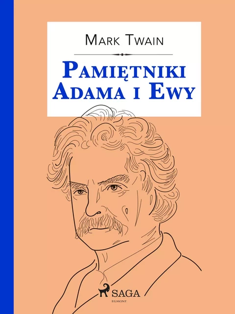 Pamiętniki Adama i Ewy - Mark Twain - Saga Egmont International