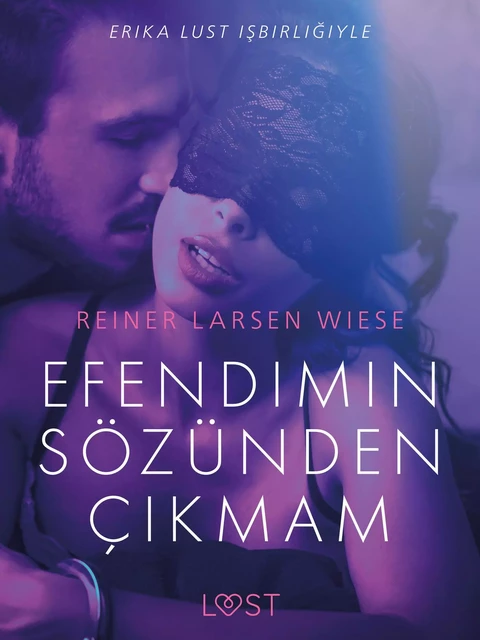 Efendimin Sözünden Çıkmam - Erotik Öykü - Reiner Larsen Wiese - Saga Egmont International