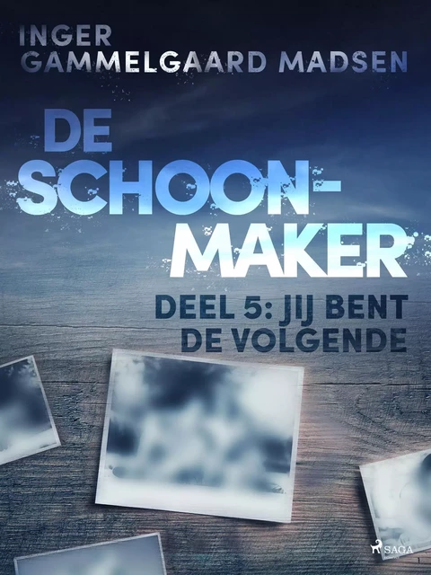 De schoonmaker 5 - Jij bent de volgende - Inger Gammelgaard Madsen - Saga Egmont International