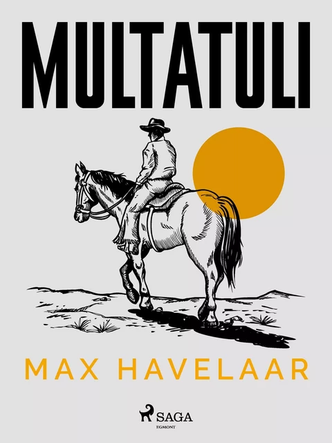 Max Havelaar -  Multatuli - Saga Egmont International