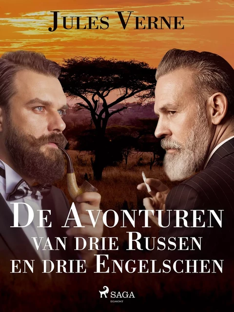 De Avonturen van drie Russen en drie Engelschen - Jules Verne - Saga Egmont International