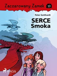 Zaczarowany Zamek 10 - Serce Smoka