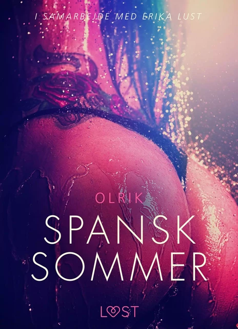 Spansk sommer - en erotisk novelle - - Olrik - Saga Egmont International