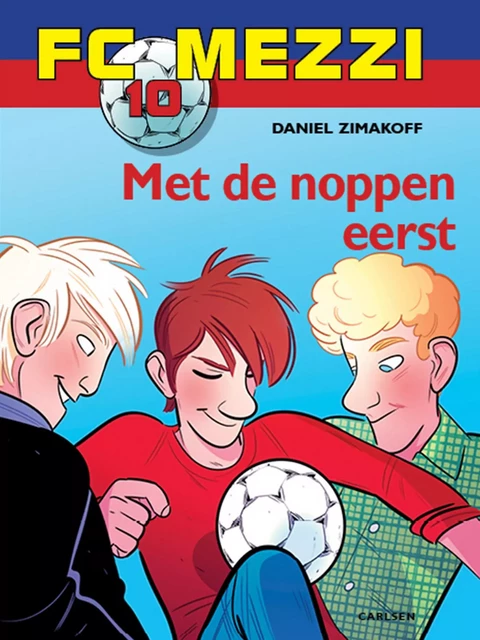 FC Mezzi 10 - Met de noppen eerst - Daniel Zimakoff - Saga Egmont International