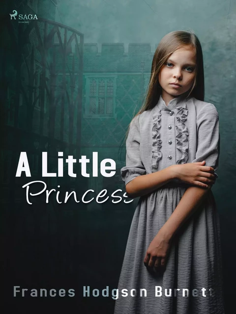 A Little Princess - Frances Hodgson Burnett - Saga Egmont International