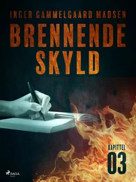 Brennende skyld: Kapittel 3