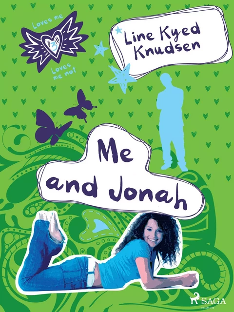 Loves Me/Loves Me Not 3 - Me and Jonah - Line Kyed Knudsen - Saga Egmont International