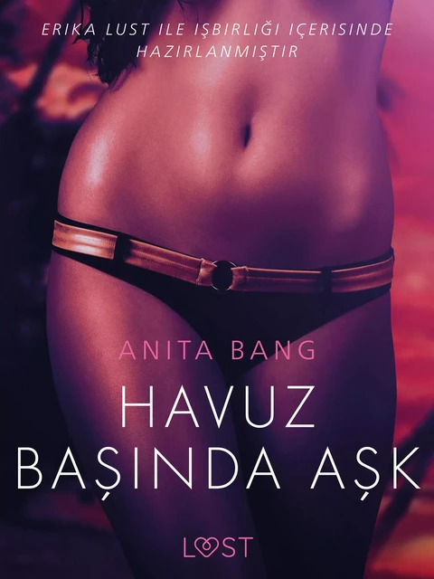 Havuz Başında Aşk - Erotik öykü - Anita Bang - Saga Egmont International