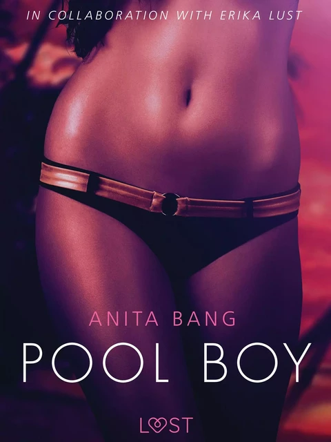 Pool Boy - An erotic short story - Anita Bang - Saga Egmont International