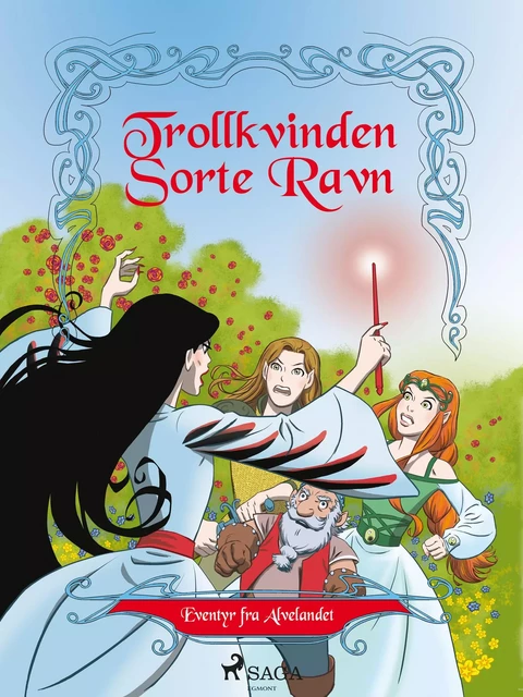 Eventyr fra alvelandet 2 - Trollkvinden Sorte Ravn - Peter Gotthardt - Saga Egmont International