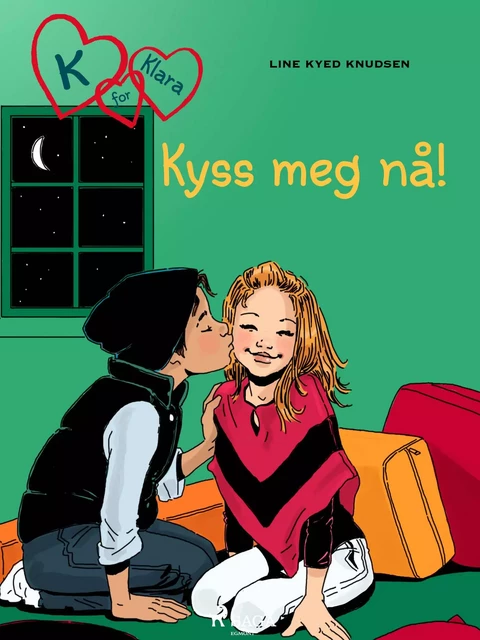 K for Klara 3 - Kyss meg nå! - Line Kyed Knudsen - Saga Egmont International