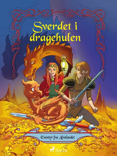 Eventyr fra alvelandet 3 - Sverdet i dragehulen - Peter Gotthardt - Saga Egmont International