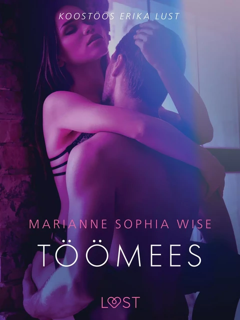 Töömees - Erootiline lühijutt - Marianne Sophia Wise - Saga Egmont International