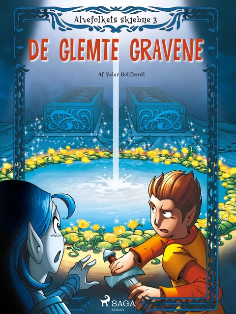 Alvefolkets skjebne 3 - De glemte gravene - Peter Gotthardt - Saga Egmont International