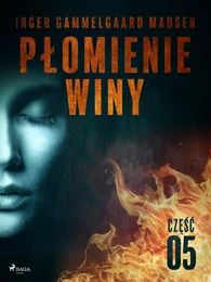 Płomienie winy: część 5