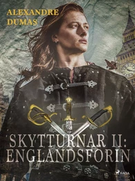 Skytturnar II: Englandsförin