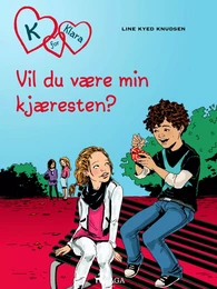 K for Klara 2 - Vil du være kjæresten min?