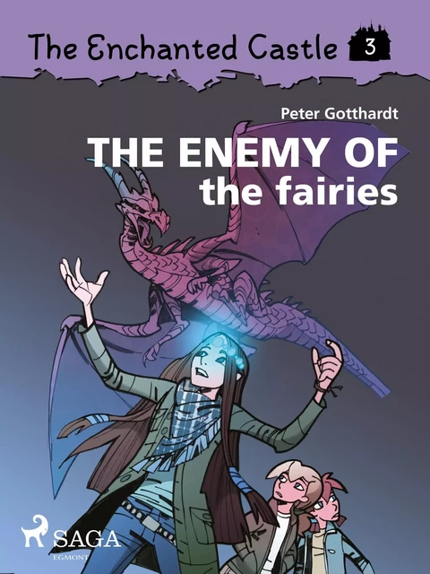 The Enchanted Castle 3 - The Enemy of the Fairies - Peter Gotthardt - Saga Egmont International