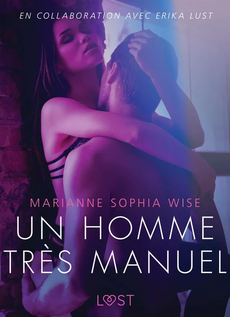 Un homme très manuel - Une nouvelle érotique - Marianne Sophia Wise - Saga Egmont French