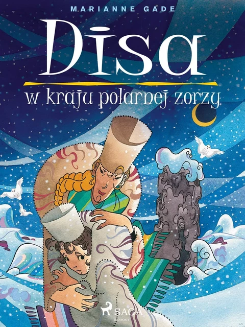 Disa w kraju polarnej zorzy - Marianne Gade - Saga Egmont International