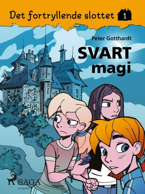 Det fortryllende slottet 1 - Svart magi - Peter Gotthardt - Saga Egmont International