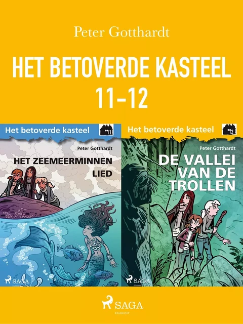 Het betoverde kasteel 11-12 - Peter Gotthardt - Saga Egmont International