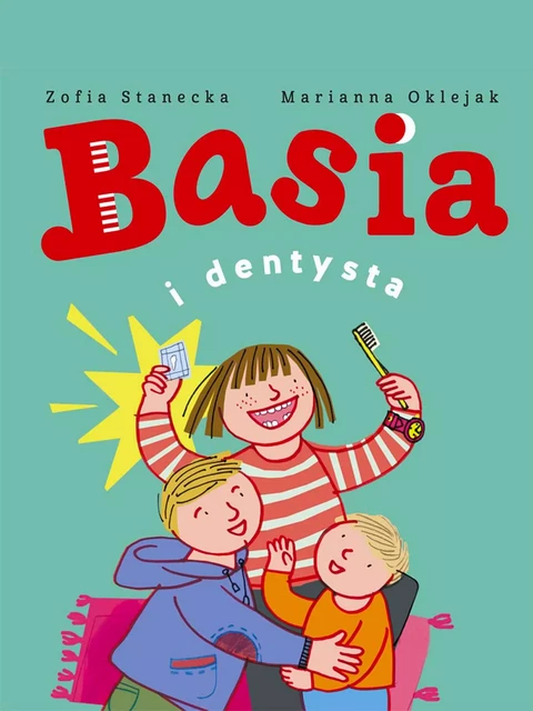 Basia i dentysta - Zofia Stanecka - Saga Egmont International