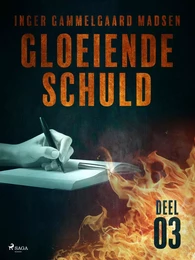 Gloeiende schuld: Deel 3